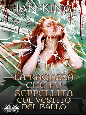 cover image of La Ragazza Che Fu Seppellita Col Vestito Del Ballo